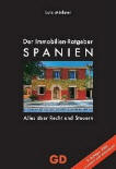 Der Immobilien Ratgeber Spanien - Alles über Recht und Steuern